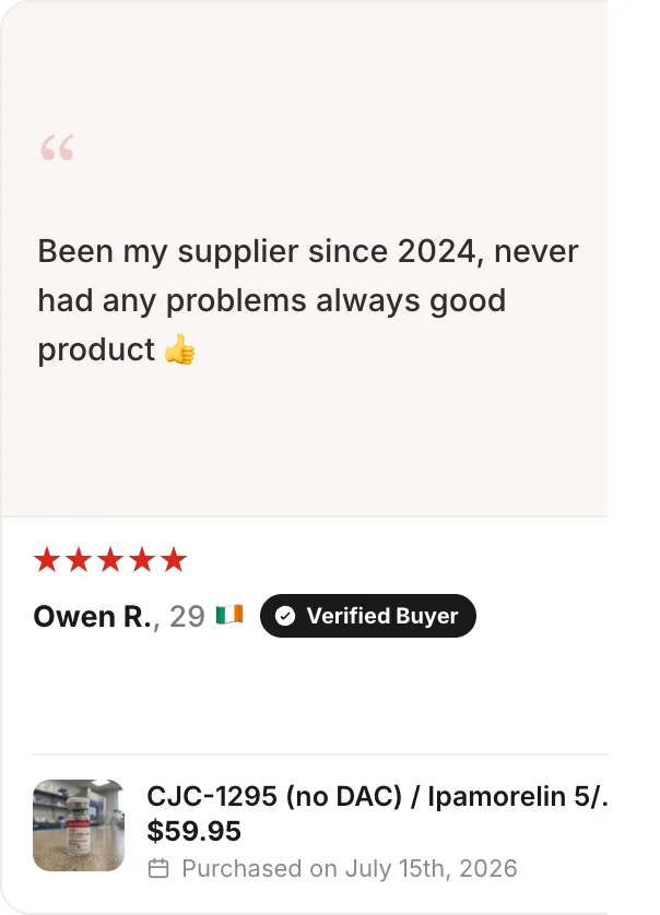 ★★★★★ Owen R., 29, Ireland, Verified Buyer: “Been my supplier since 2024, never had any problems always good product” — CJC-1295 (no DAC) / Ipamorelin 5/5mg, $59.95, purchased on July 15th, 2026